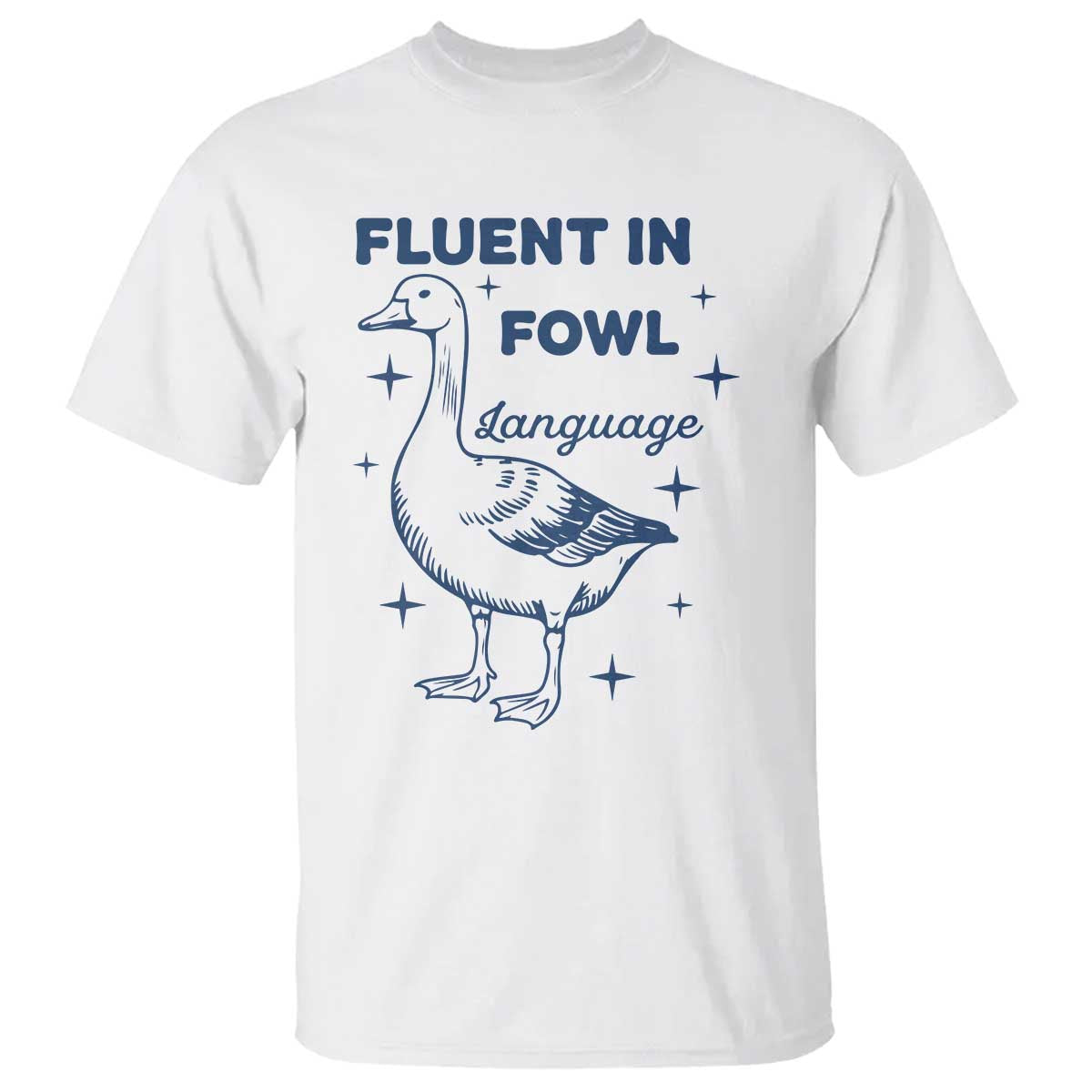 Fluent In FOWL Language T Shirt Vintage 90s Funny Duck Meme - Wonder Print Shop