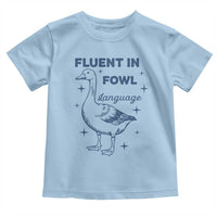 Fluent In FOWL Language Toddler T Shirt Vintage 90s Funny Duck Meme - Wonder Print Shop