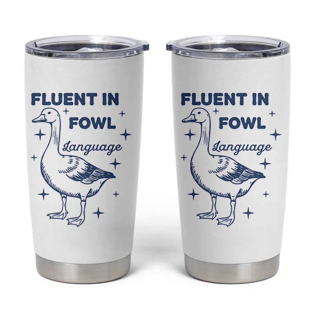 Fluent In FOWL Language Tumbler Cup Vintage 90s Funny Duck Meme - Wonder Print Shop