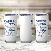 Fluent In FOWL Language Tumbler Cup Vintage 90s Funny Duck Meme - Wonder Print Shop