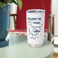 Fluent In FOWL Language Tumbler Cup Vintage 90s Funny Duck Meme - Wonder Print Shop