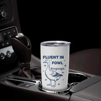 Fluent In FOWL Language Tumbler Cup Vintage 90s Funny Duck Meme - Wonder Print Shop