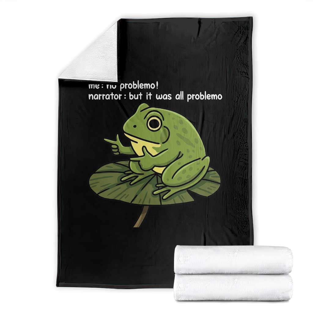 Funny Frog Throw Blanket Me No Problemo Narrator But It Was All Problemo - Wonder Print Shop