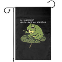 Funny Frog Garden Flag Me No Problemo Narrator But It Was All Problemo - Wonder Print Shop