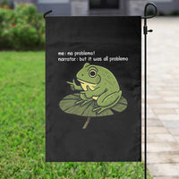 Funny Frog Garden Flag Me No Problemo Narrator But It Was All Problemo - Wonder Print Shop