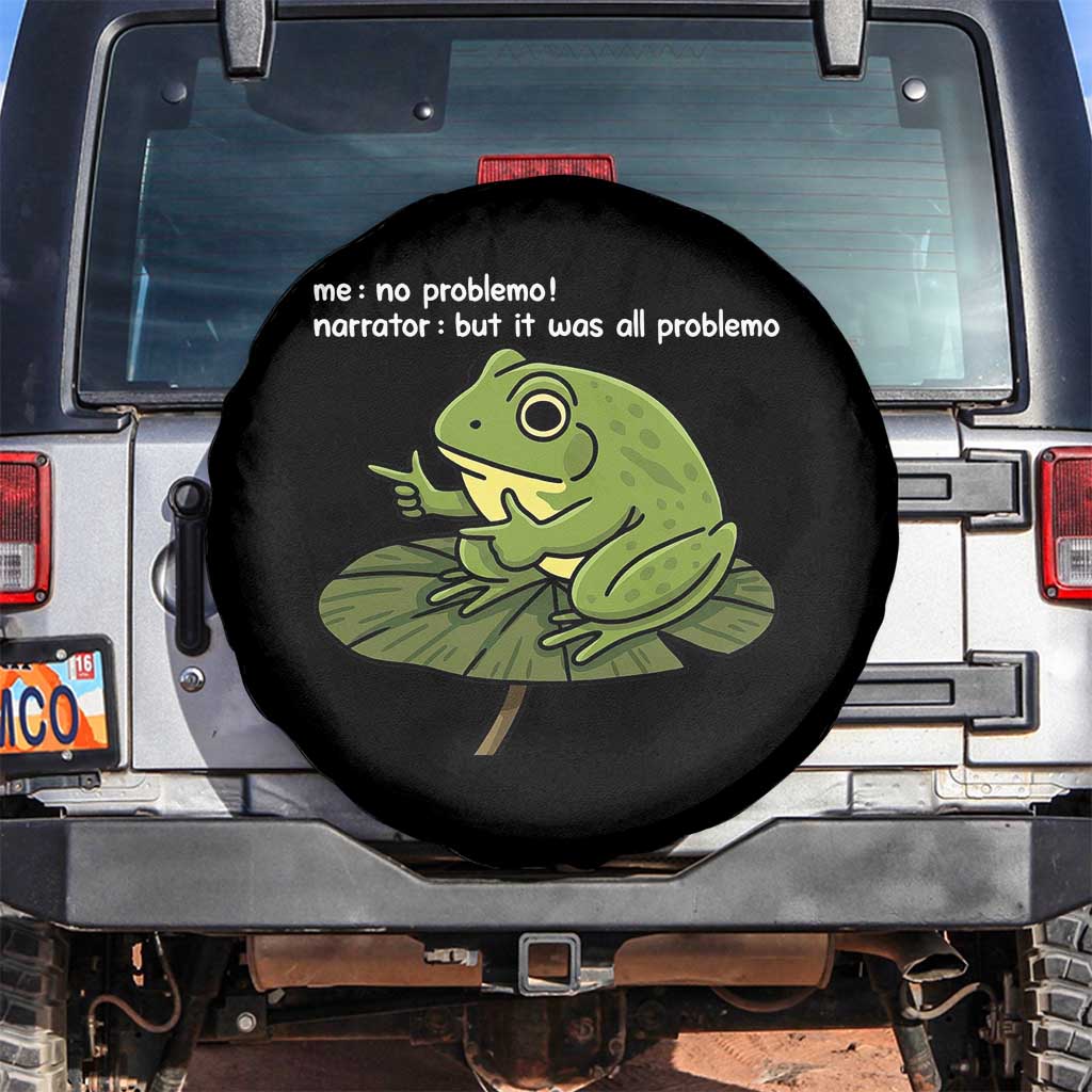 Funny Frog Spare Tire Cover Me No Problemo Narrator But It Was All Problemo - Wonder Print Shop