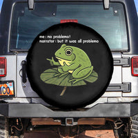Funny Frog Spare Tire Cover Me No Problemo Narrator But It Was All Problemo - Wonder Print Shop