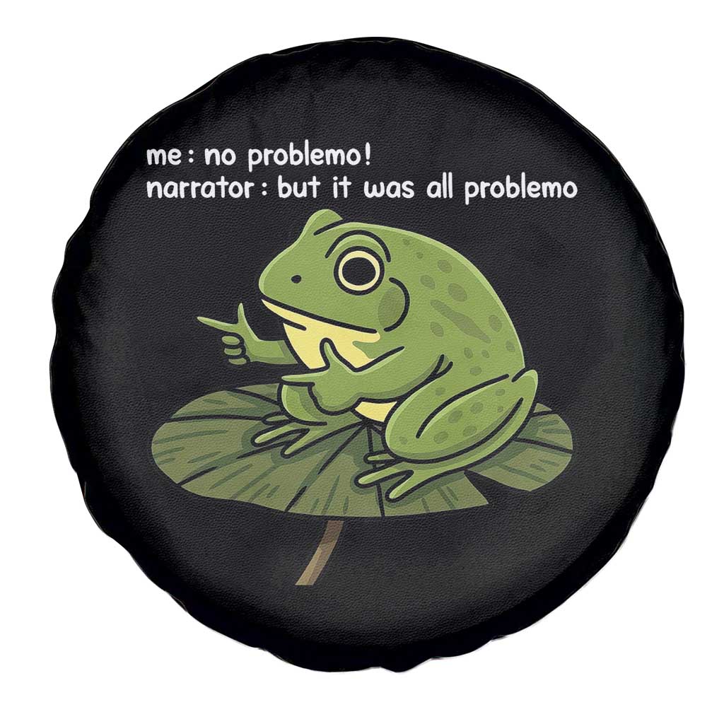 Funny Frog Spare Tire Cover Me No Problemo Narrator But It Was All Problemo - Wonder Print Shop