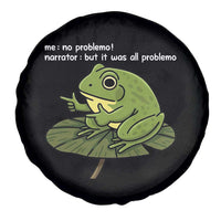 Funny Frog Spare Tire Cover Me No Problemo Narrator But It Was All Problemo - Wonder Print Shop