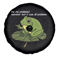 Funny Frog Spare Tire Cover Me No Problemo Narrator But It Was All Problemo - Wonder Print Shop