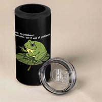 Funny Frog 4 in 1 Can Cooler Tumbler Me No Problemo Narrator But It Was All Problemo - Wonder Print Shop