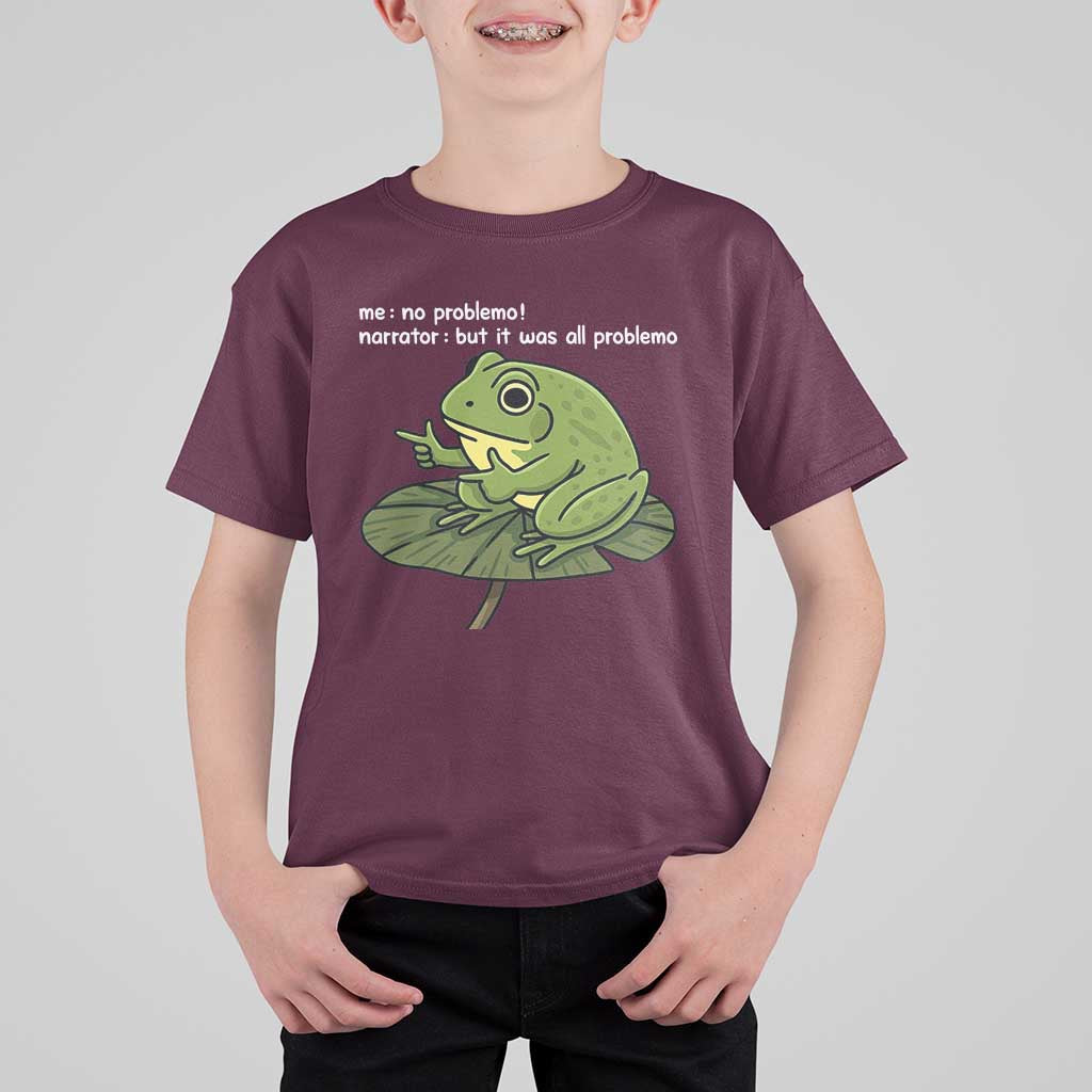 Funny Frog T Shirt For Kid Me No Problemo Narrator But It Was All Problemo - Wonder Print Shop