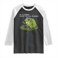 Funny Frog Raglan Shirt Me No Problemo Narrator But It Was All Problemo - Wonder Print Shop