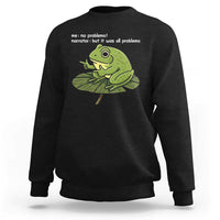 Funny Frog Sweatshirt Me No Problemo Narrator But It Was All Problemo - Wonder Print Shop
