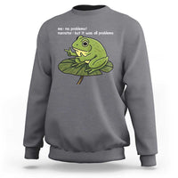 Funny Frog Sweatshirt Me No Problemo Narrator But It Was All Problemo - Wonder Print Shop