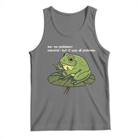 Funny Frog Tank Top Me No Problemo Narrator But It Was All Problemo - Wonder Print Shop