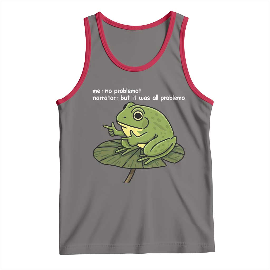 Funny Frog Tank Top Me No Problemo Narrator But It Was All Problemo - Wonder Print Shop