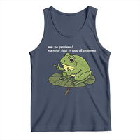 Funny Frog Tank Top Me No Problemo Narrator But It Was All Problemo - Wonder Print Shop