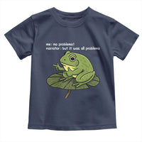 Funny Frog Toddler T Shirt Me No Problemo Narrator But It Was All Problemo - Wonder Print Shop