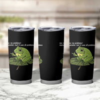 Funny Frog Tumbler Cup Me No Problemo Narrator But It Was All Problemo - Wonder Print Shop