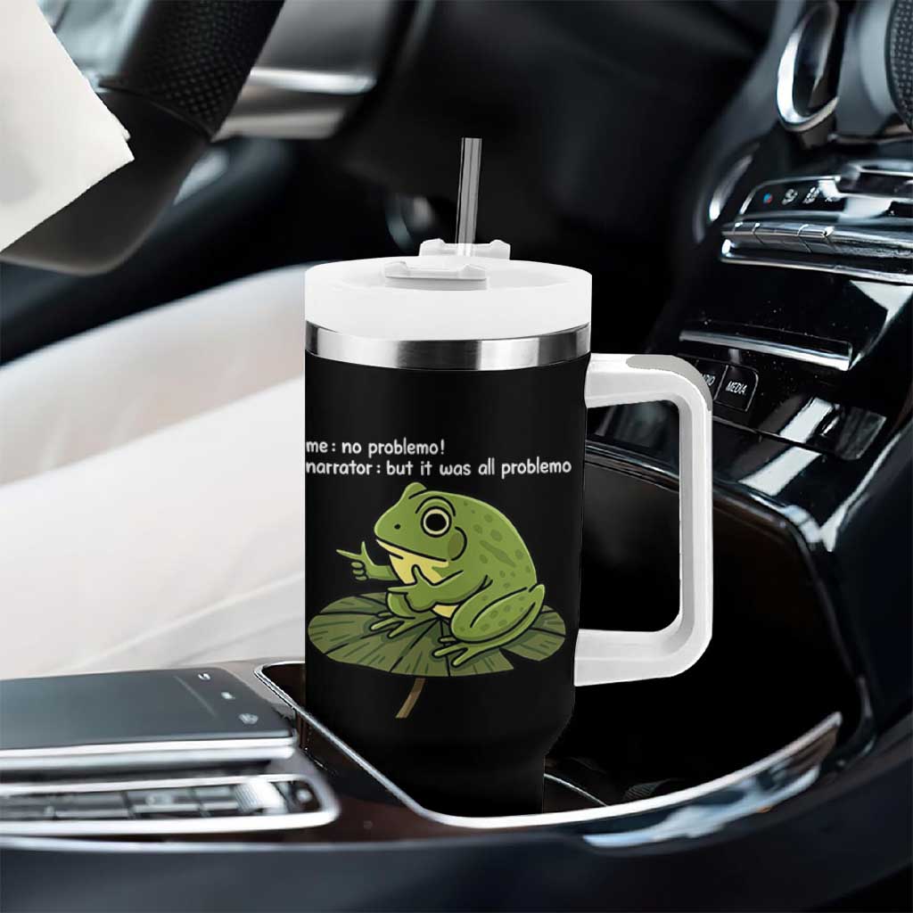 Funny Frog Tumbler With Handle Me No Problemo Narrator But It Was All Problemo - Wonder Print Shop