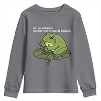 Funny Frog Youth Sweatshirt Me No Problemo Narrator But It Was All Problemo - Wonder Print Shop