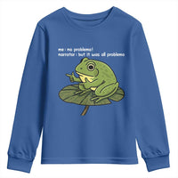 Funny Frog Youth Sweatshirt Me No Problemo Narrator But It Was All Problemo - Wonder Print Shop