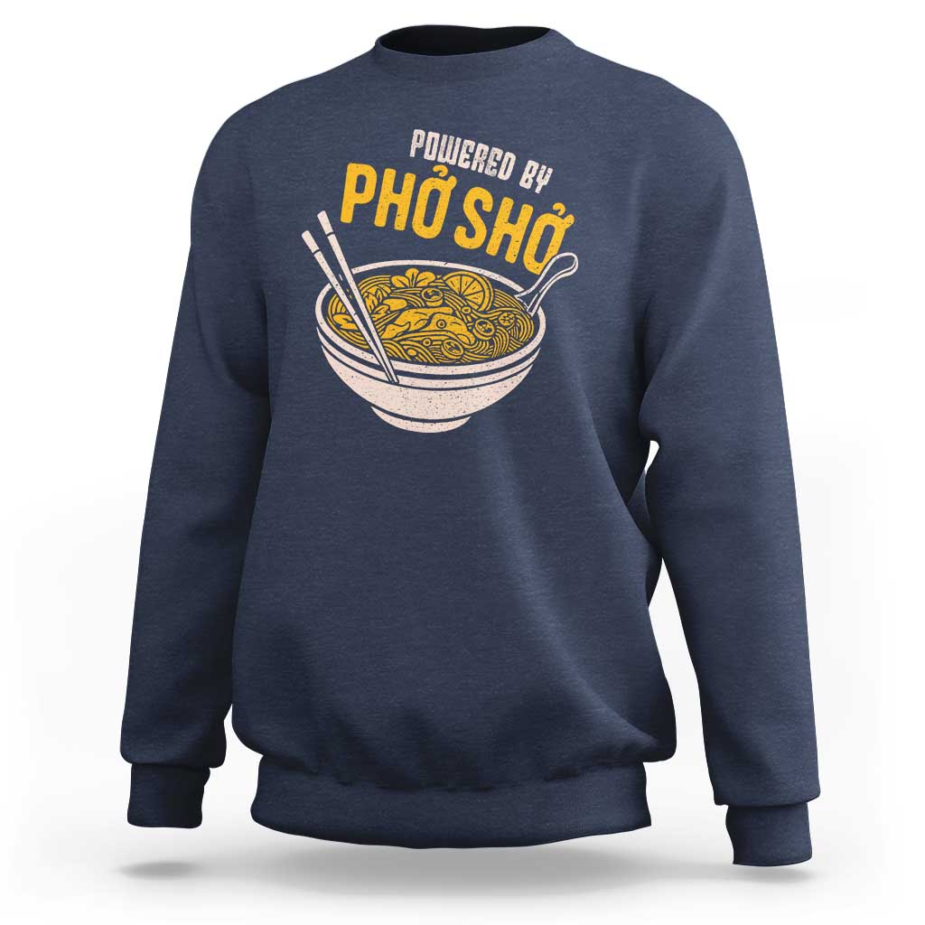 Vietnamese Pho Sweatshirt Funny Vietnam Foodie Food Humor