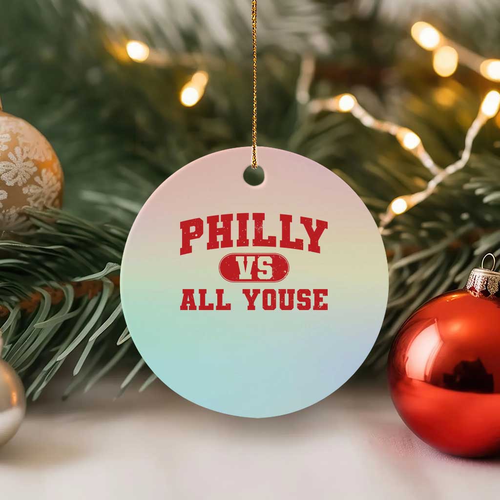 Philly Vs All Youse Ceramic Ornament Vintage Funny Philadelphia Slang Red