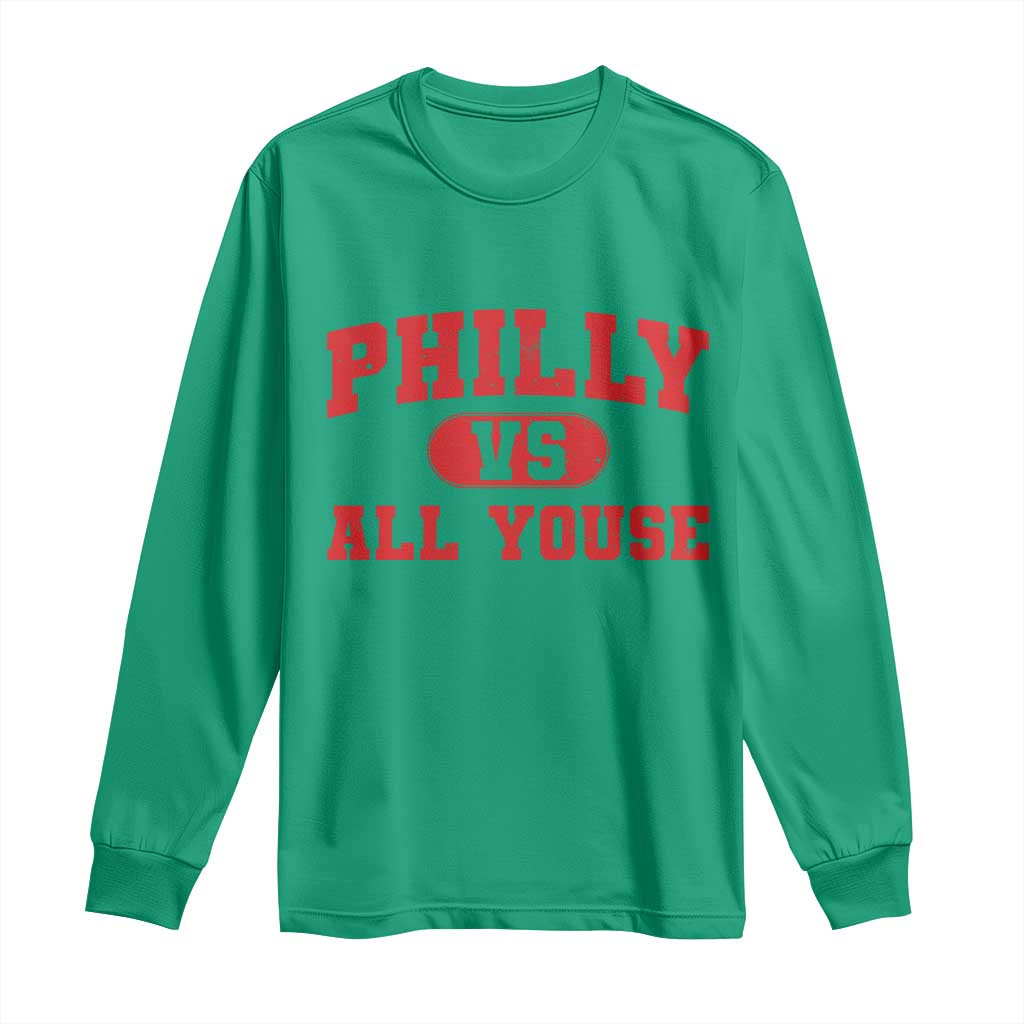 Philly Vs All Youse Long Sleeve Shirt Vintage Funny Philadelphia Slang Red