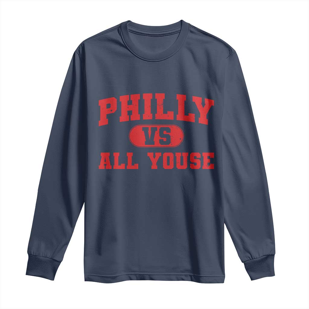 Philly Vs All Youse Long Sleeve Shirt Vintage Funny Philadelphia Slang Red