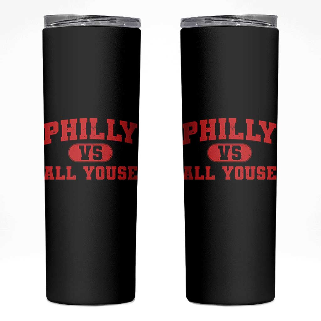 Philly Vs All Youse Skinny Tumbler Vintage Funny Philadelphia Slang Red