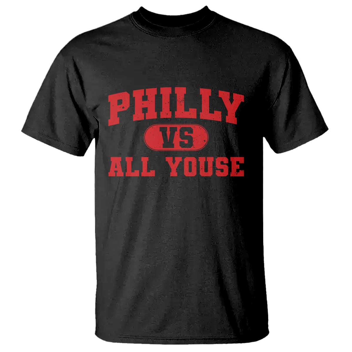 Philly Vs All Youse T Shirt Vintage Funny Philadelphia Slang Red