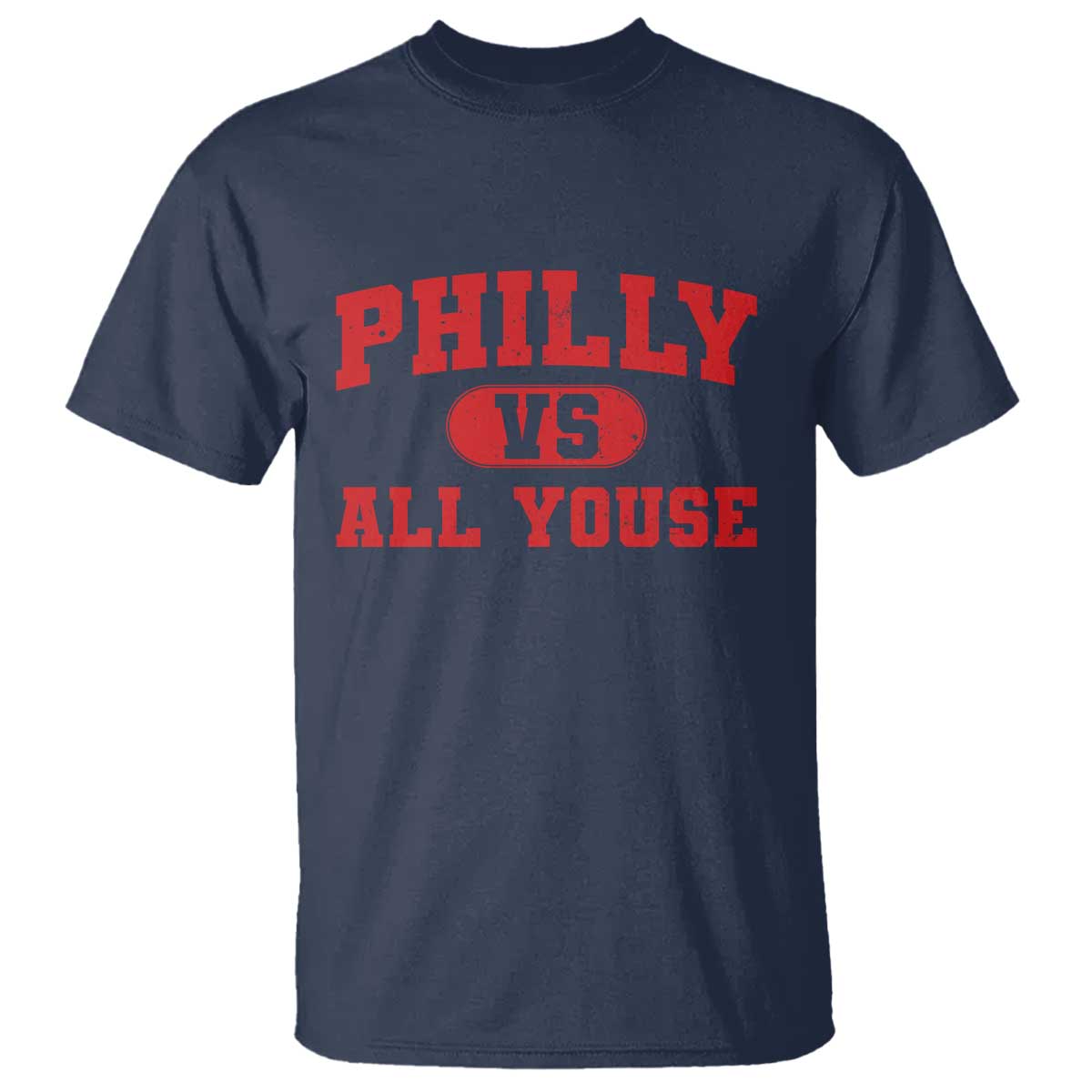 Philly Vs All Youse T Shirt Vintage Funny Philadelphia Slang Red