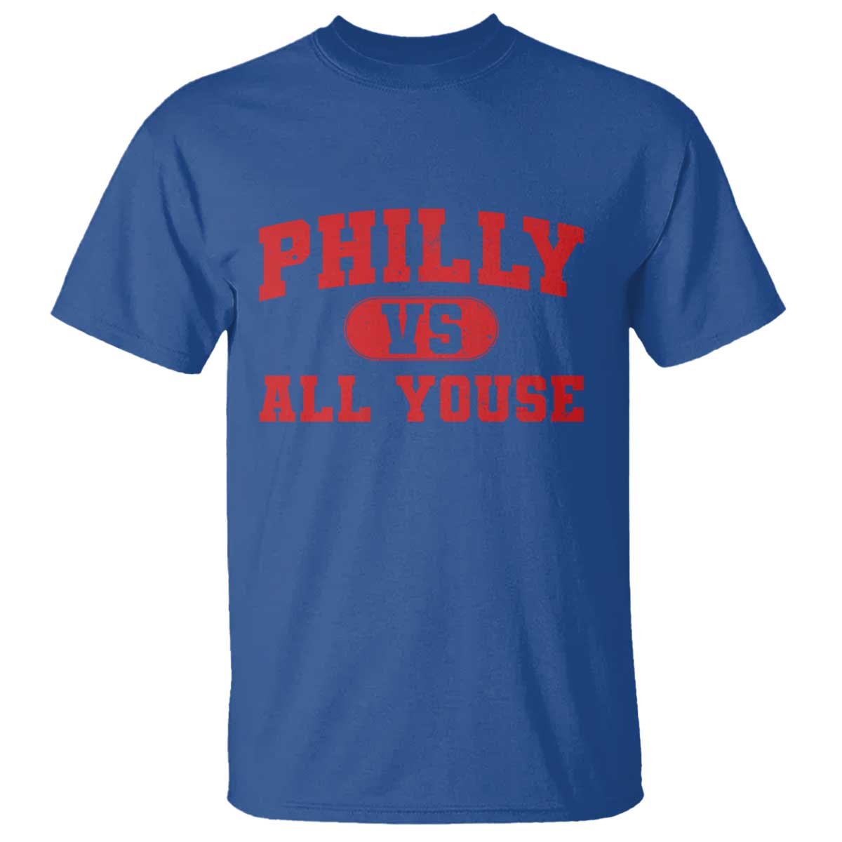 Philly Vs All Youse T Shirt Vintage Funny Philadelphia Slang Red