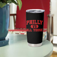 Philly Vs All Youse Tumbler Cup Vintage Funny Philadelphia Slang Red