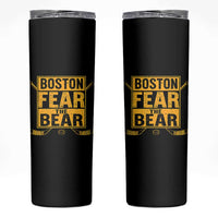 Boston Ice Hockey Skinny Tumbler Fear The Bear