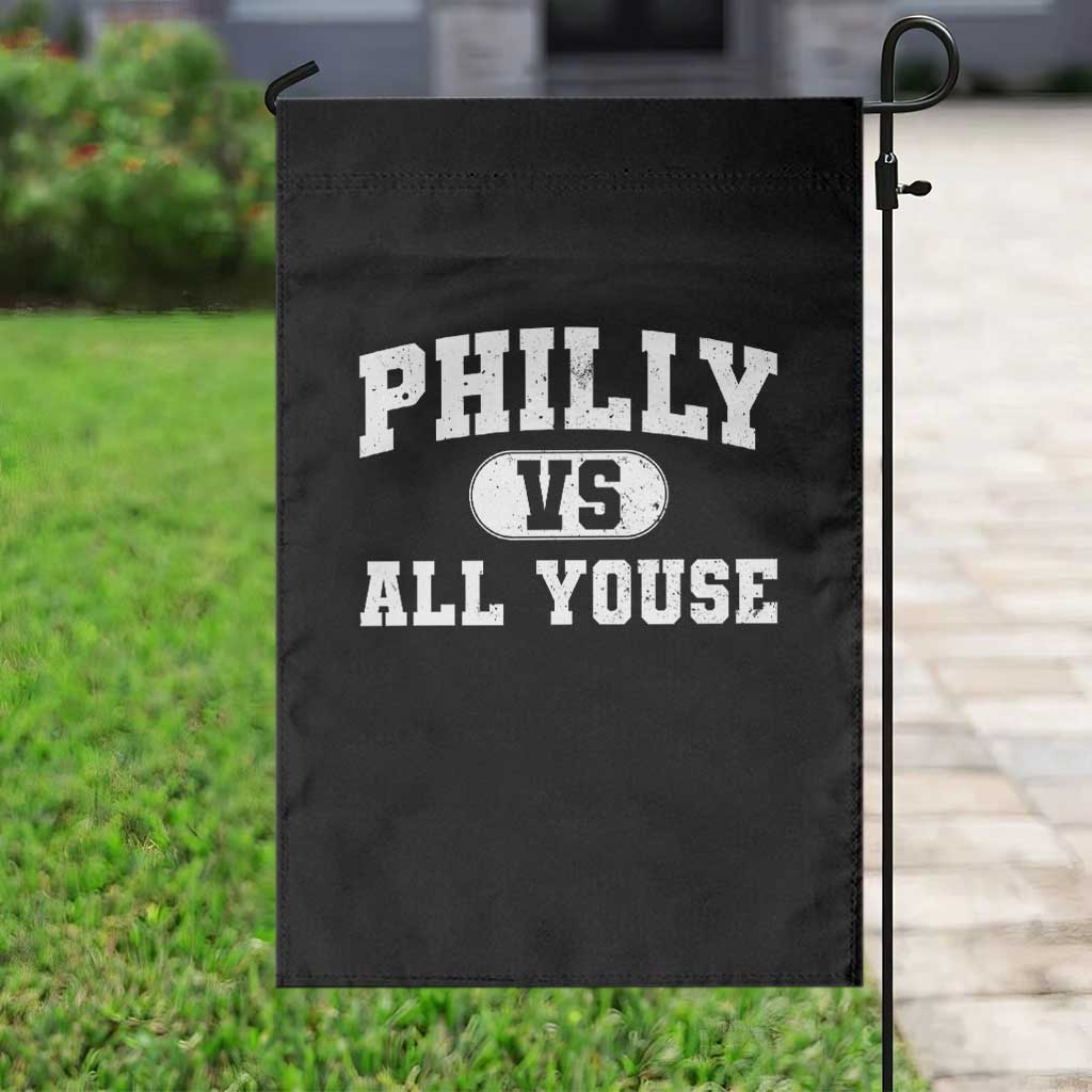 Philly Vs All Youse Garden Flag Vintage Funny Philadelphia Slang