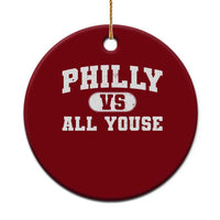 Philly Vs All Youse Ceramic Ornament Vintage Funny Philadelphia Slang