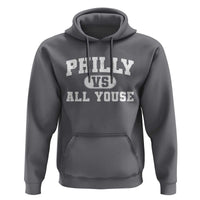 Philly Vs All Youse Hoodie Vintage Funny Philadelphia Slang