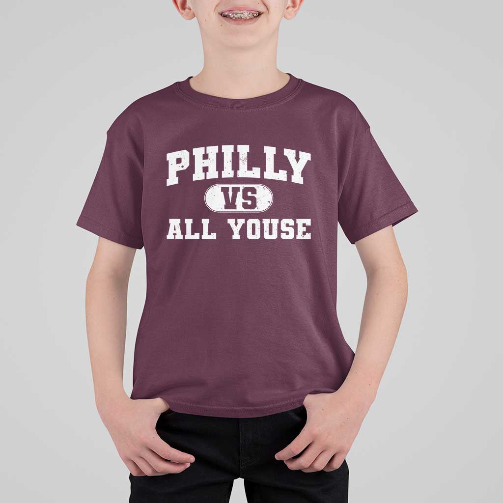 Philly Vs All Youse T Shirt For Kid Vintage Funny Philadelphia Slang