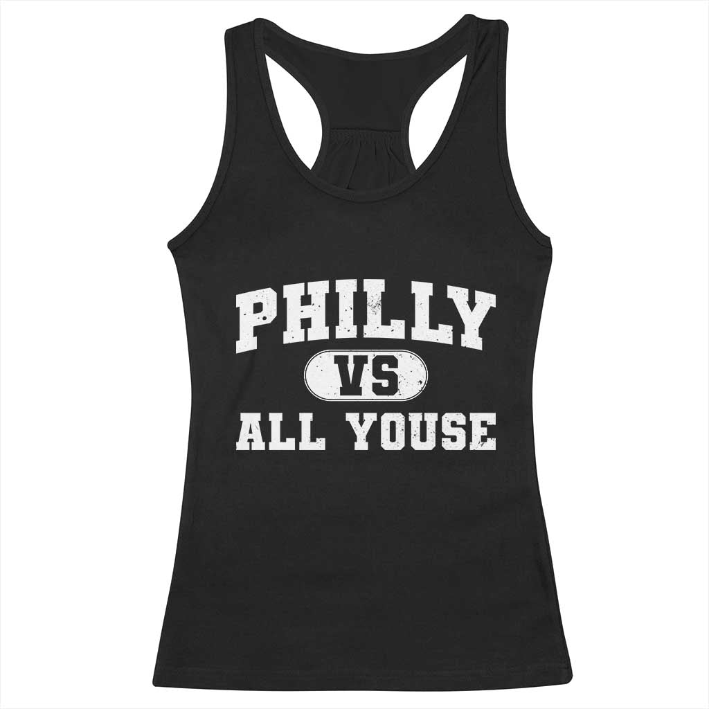 Philly Vs All Youse Racerback Tank Top Vintage Funny Philadelphia Slang