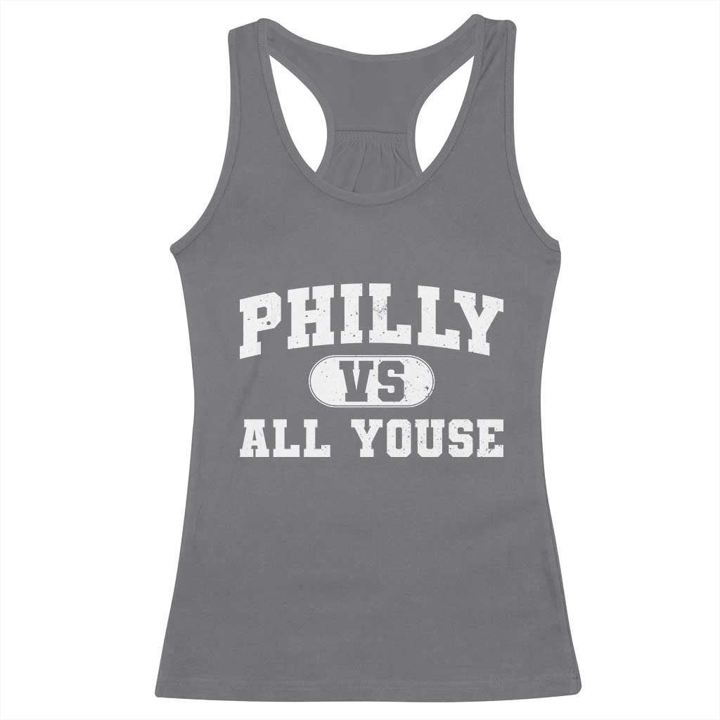 Philly Vs All Youse Racerback Tank Top Vintage Funny Philadelphia Slang