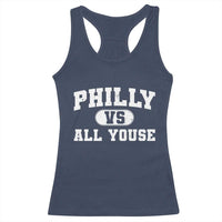 Philly Vs All Youse Racerback Tank Top Vintage Funny Philadelphia Slang
