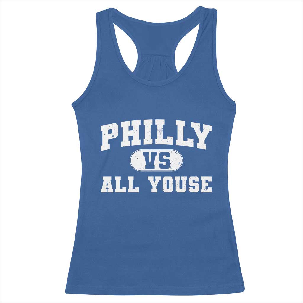 Philly Vs All Youse Racerback Tank Top Vintage Funny Philadelphia Slang