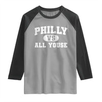 Philly Vs All Youse Raglan Shirt Vintage Funny Philadelphia Slang