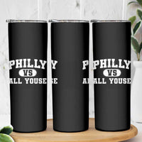 Philly Vs All Youse Skinny Tumbler Vintage Funny Philadelphia Slang