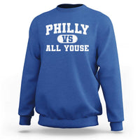 Philly Vs All Youse Sweatshirt Vintage Funny Philadelphia Slang
