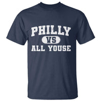 Philly Vs All Youse T Shirt Vintage Funny Philadelphia Slang