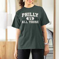 Philly Vs All Youse T Shirt For Women Vintage Funny Philadelphia Slang